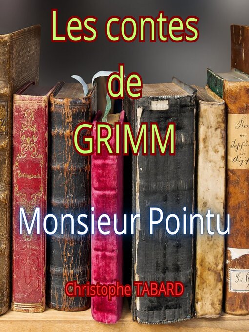 Title details for Monsieur Pointu by Frères Grimm - Available